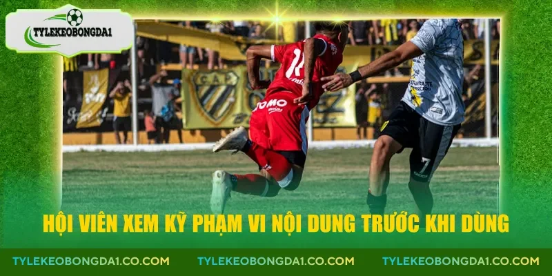 Hội viên xem kỹ phạm vi nội dung trước khi dùng