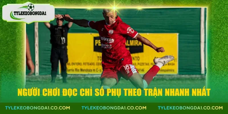 Người chơi đọc chỉ số phụ theo trận nhanh nhất